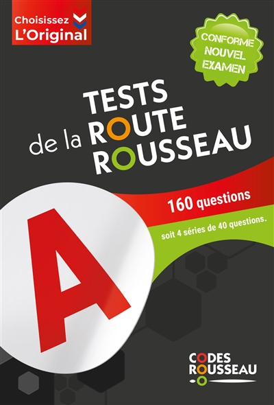 Tests de la route Rousseau : 160 questions, soit 4 séries de 40 questions