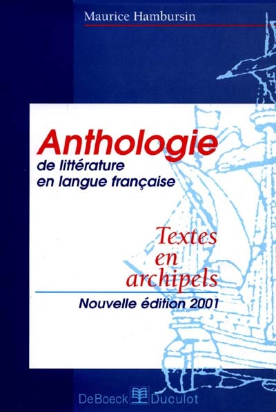 Textes en archipels : anthologie de littérature en langue française