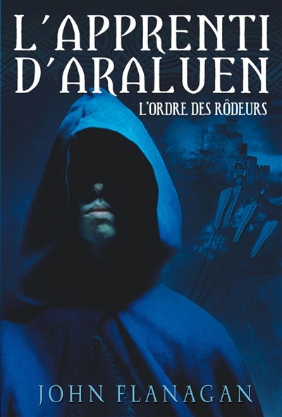 L'apprenti d'Araluen - L'ordre des rodeurs