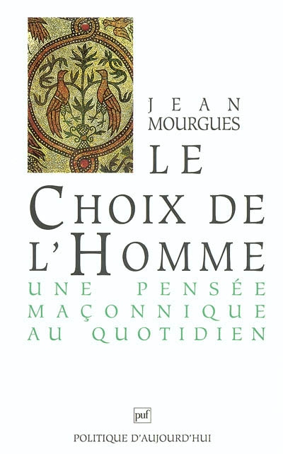 Le choix de l'homme : une pensée maçonnique au quotidien