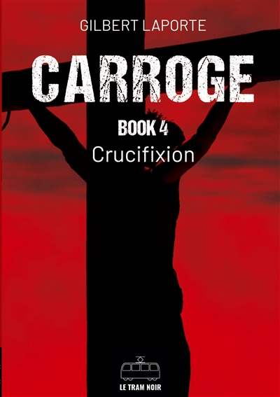 Carroge : Book 4 : Crucifixion