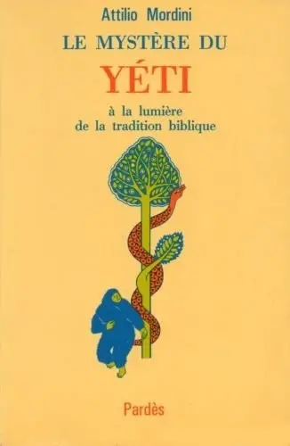 Le Mystère du Yéti : à la lumière de la tradition biblique