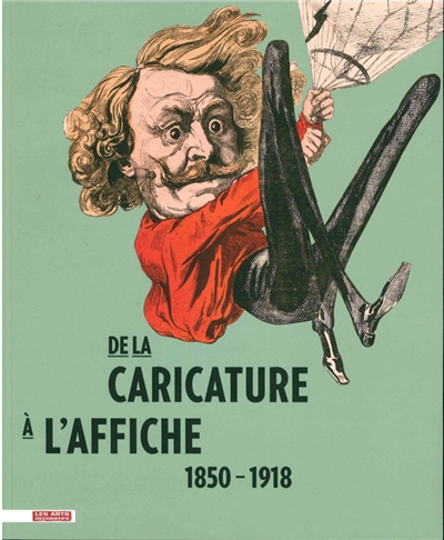 De la caricature à l'affiche : 1850-1918