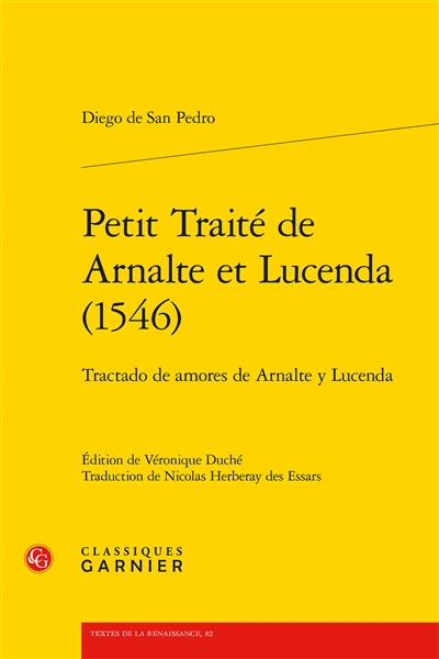 Petit traité de Arnalte et Lucenda (1546) : tractado de amores de Arnalte y Lucenda