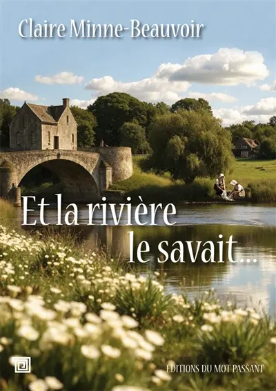 Et la rivière le savait...