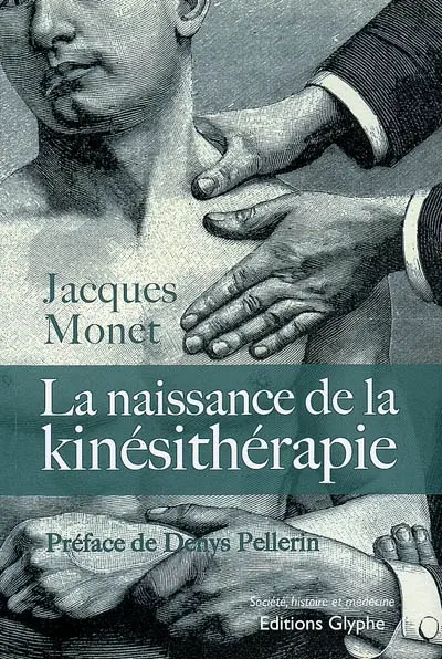La naissance de la kinésithérapie (1847-1914)