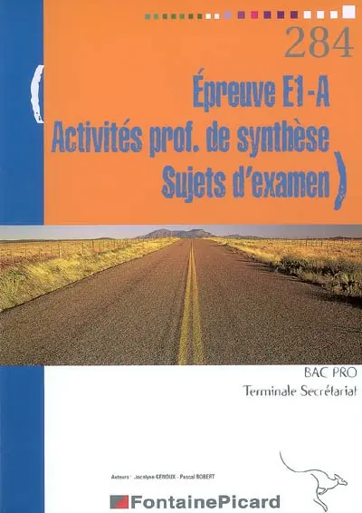 Epreuve E1-A, activités professionnelles de synthèse, sujets d'examen : bac pro, terminale secrétariat