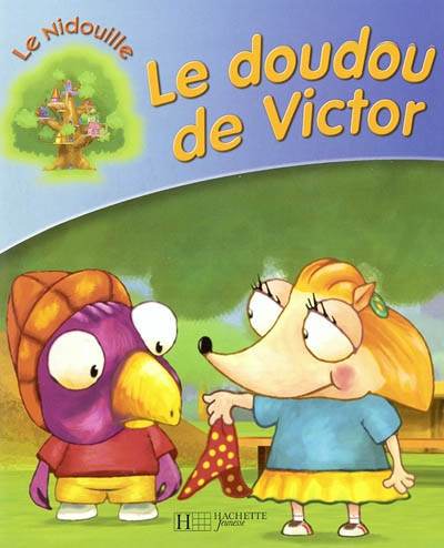 Le nidouille. Vol. 2004. Le doudou de Victor