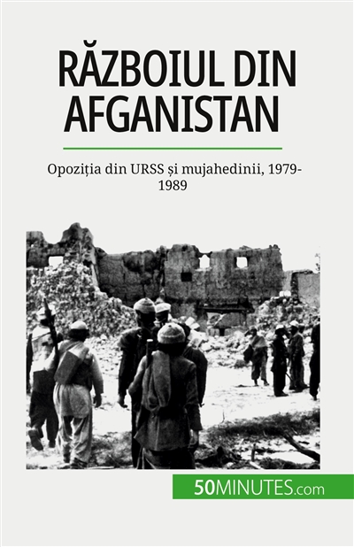 Războiul din Afganistan : Opoziția din URSS și mujahedinii, 1979-1989