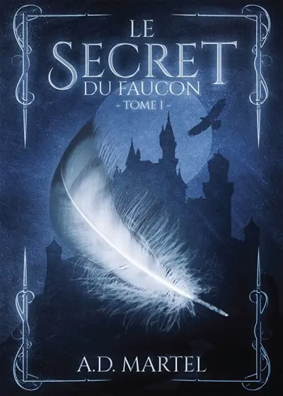 Le Secret du Faucon : Tome 1