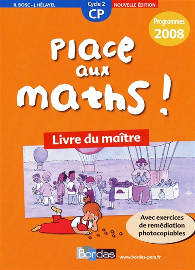 Place aux maths ! CP cycle 2, programmes 2008 : livre du maître