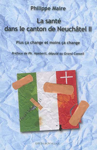 La santé dans le canton de Neuchâtel II : plus ça change et moins ça change