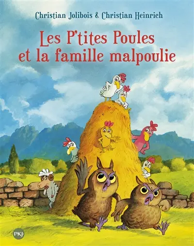 Les p'tites poules et la famille malpoulie Les p'tites poules et la famille malpoulie