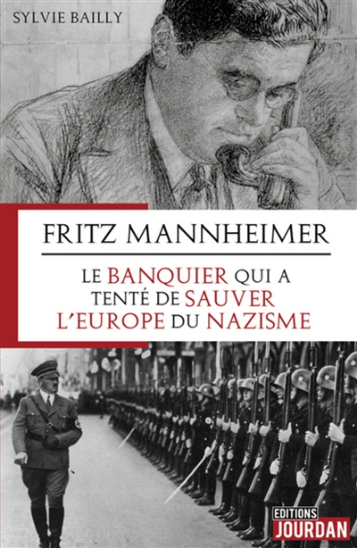 Fritz Mannheimer : le banquier qui a tenté de sauver l'Europe du nazisme