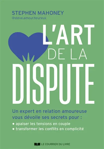 L'art de la dispute : un expert en relation amoureuse vous dévoile ses secrets pour apaiser les tensions en couple, transformer les conflits en complicité L'art de la dispute : un expert en relation amoureuse vous dévoile ses secrets pour apaiser les tensions en couple, transformer les conflits en complicité
