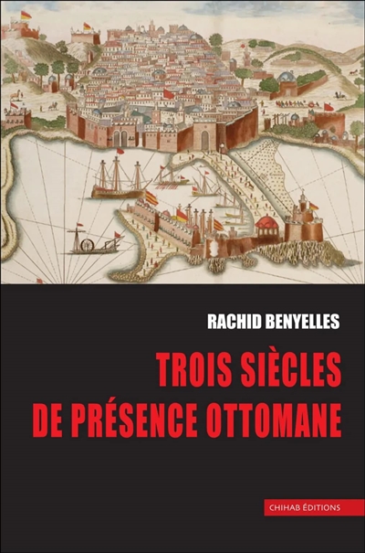 Trois siècles de présence ottomane