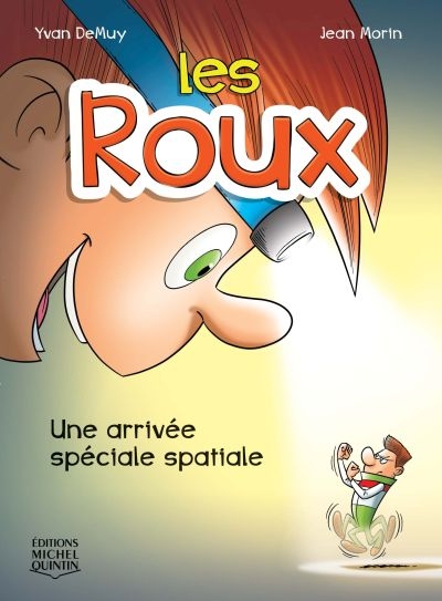 Les Roux. Vol. 1. Une arrivée spéciale spatiale