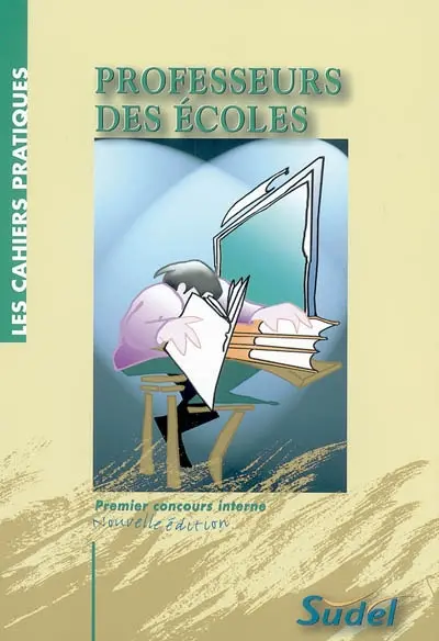 Premier concours interne d'accès au corps des professeurs des écoles : des sujets, des dossiers, des corrigés, des analyses, des commentaires, des conseils, des statistiques : extraits des éd. 1999, 2000 et 2001