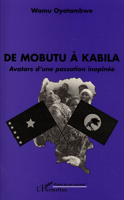 De Mobutu à Kabila : avatars d'une passation inopinée