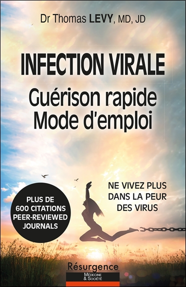 Infection virale : guérison rapide mode d'emploi : ne vivez plus dans la peur des virus