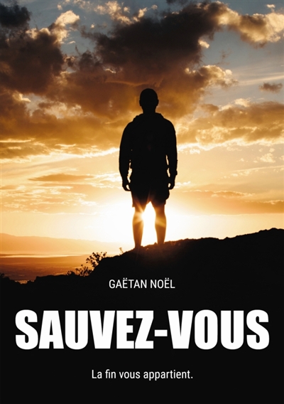 Sauvez-vous : La fin vous...