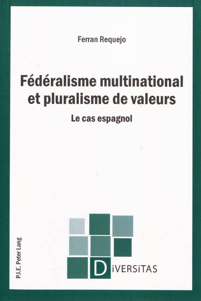 Fédéralisme multinational et pluralisme de valeurs : le cas espagnol