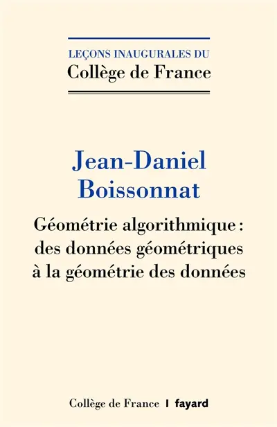 Géométrie algorithmique : des données géométriques à la géométrie des données
