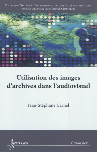 Utilisation des images d'archives dans l'audiovisuel