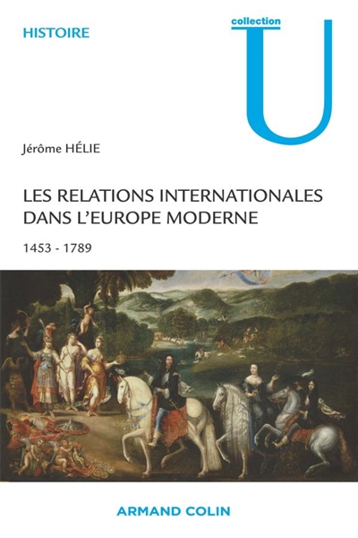 Les relations internationales dans l'Europe moderne : conflits et équilibres européens, 1453-1789