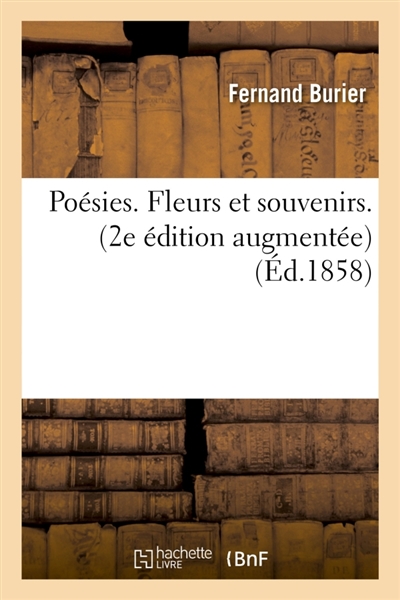 Poésies. Fleurs et...