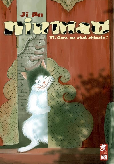 Niumao. Vol. 1. Gare au chat chinois !