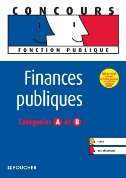 Finances publiques : catégories A et B : cours, entraînement