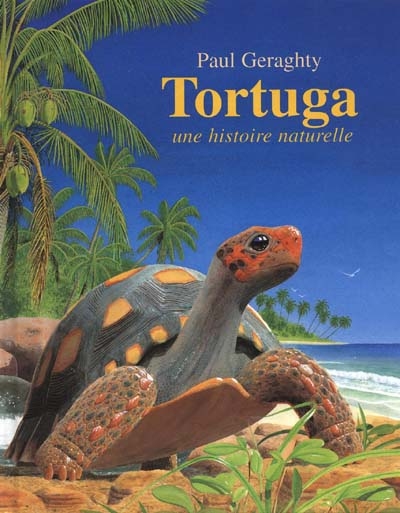 Tortuga, une histoire naturelle