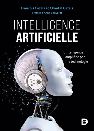 Intelligence artificielle : l'intelligence amplifiée par la technologie