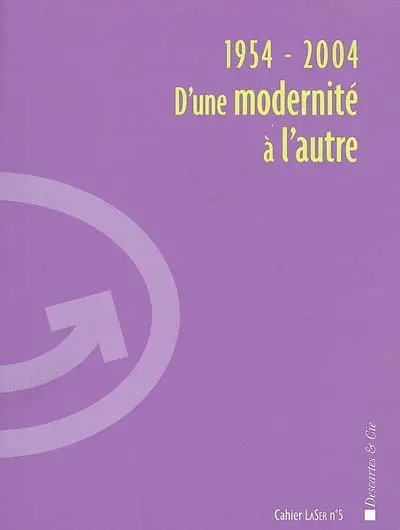 1954-2004 : d'une modernité à l'autre