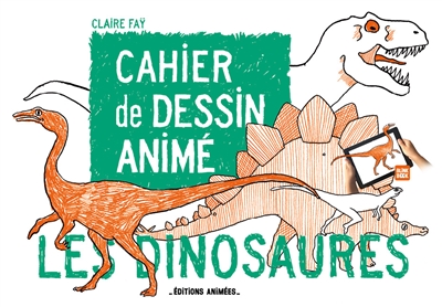 Les dinosaures : cahier de dessin animé