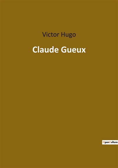 Claude Gueux : Un récit...