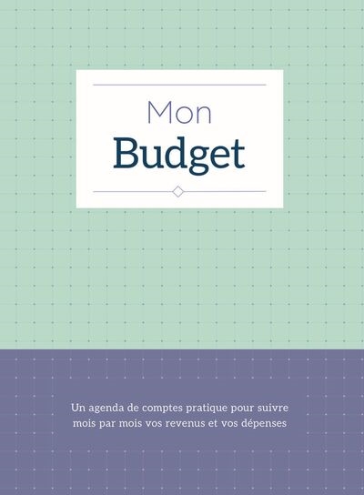Mon budget : un agenda de comptes pratique pour suivre mois par mois vos revenus et vos dépenses (vert)