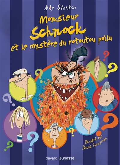 Chroniques de Lipton-les-Baveux. Vol. 7. Monsieur Schnock et le mystère du rotoutou poilu