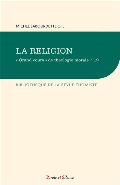 Grand cours de théologie morale. Vol. 12. La religion