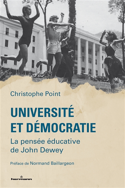 Université et démocratie : la pensée éducative de John Dewey
