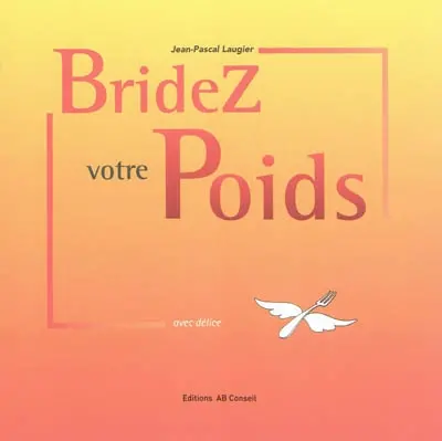 Bridez votre poids avec délice