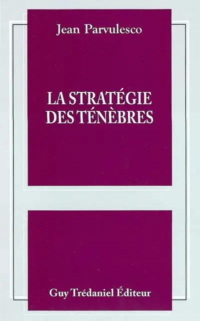 La stratégie des ténèbres