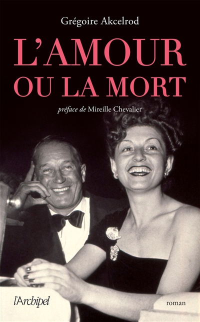 L'amour ou la mort : celle qui a sauvé Maurice Chevalier du peloton d'exécution