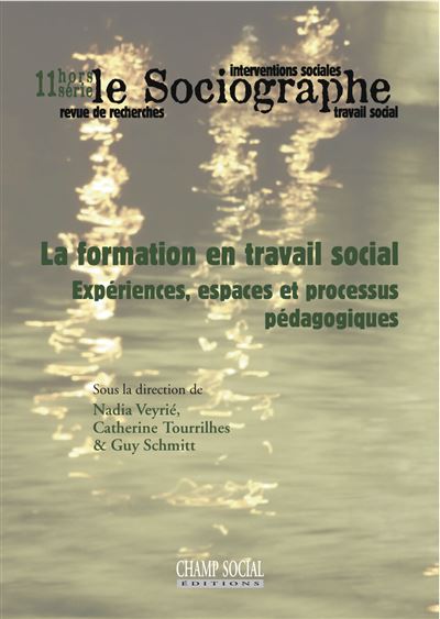 Sociographe (Le), hors série, n° 11. La formation en travail social : expériences, espaces et processus pédagogiques