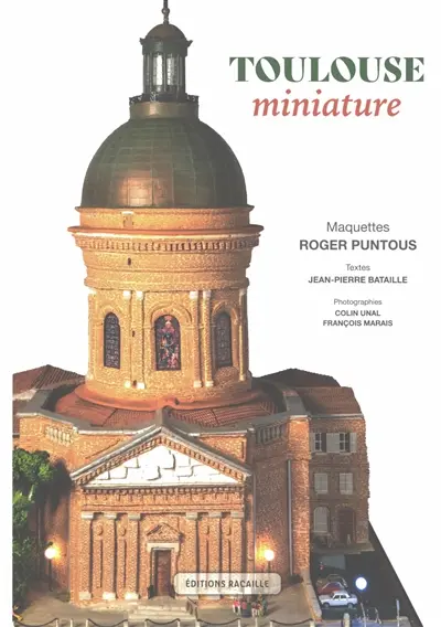 Toulouse miniature : maquettes Roger Puntous