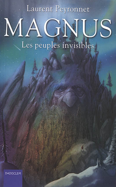 Magnus. Vol. 3. Les peuples invisibles
