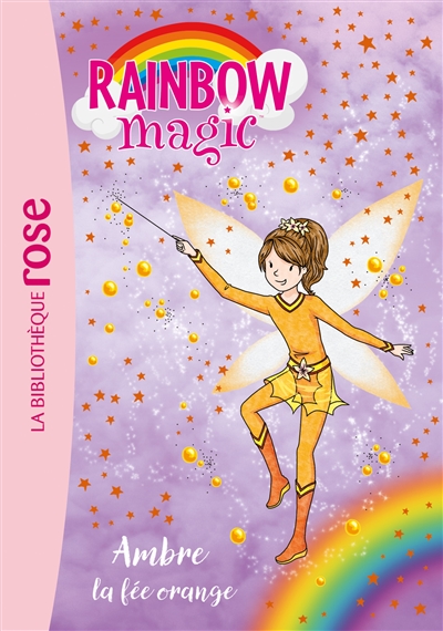 Rainbow magic. Vol. 2. Ambre, la fée orange