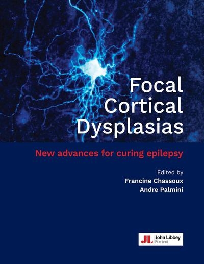 Focal cortical dysplasias : new advances for curing epilepsy