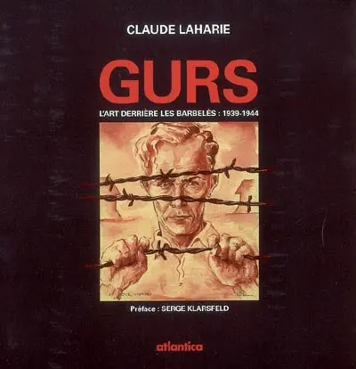 Gurs : l'art derrière les barbelés (1939-1944) : les activités artistiques (sculpture, peinture, musique, artisanat) des internés au camp de Gurs